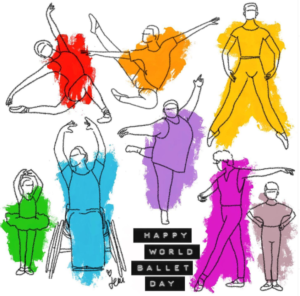 The image is of 8 figures dancing in various colours and poses, with one in a wheelchair, and the caption Happy World Ballet Day