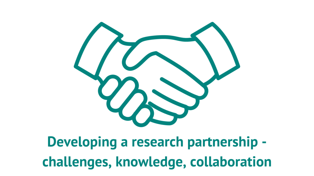 Icon of two hands shaking together, with the words below: Developing a research partnership - challenges, knowledge, collaboration 